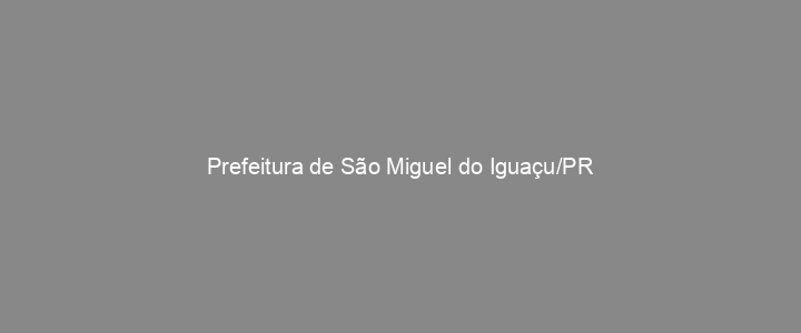 Provas Anteriores Prefeitura de São Miguel do Iguaçu/PR
